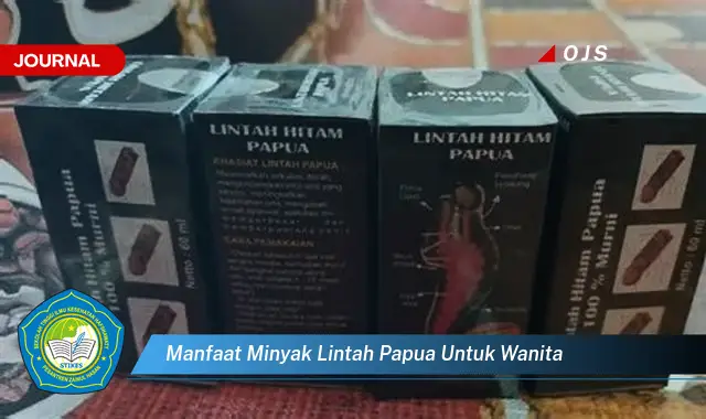 manfaat minyak lintah papua untuk wanita