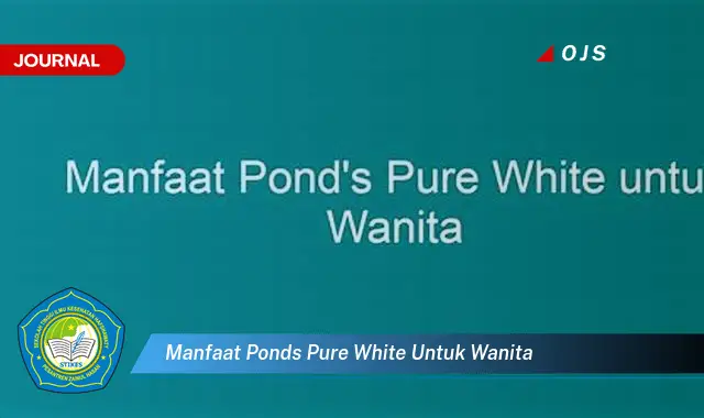 manfaat pond's pure white untuk wanita