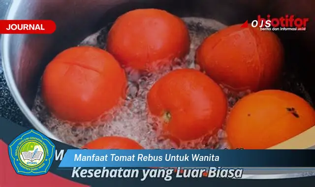 manfaat tomat rebus untuk wanita