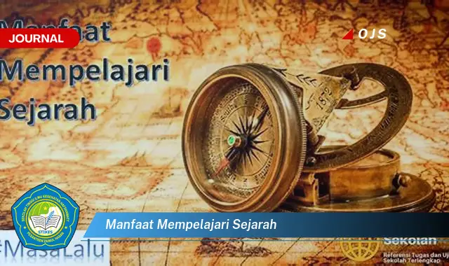 manfaat mempelajari sejarah