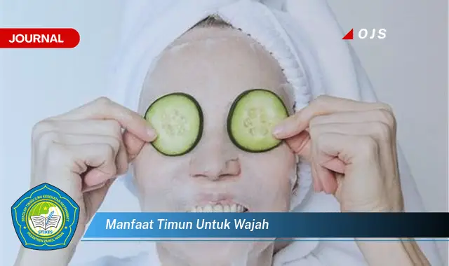 manfaat timun untuk wajah